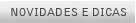 Novidades e Dicas